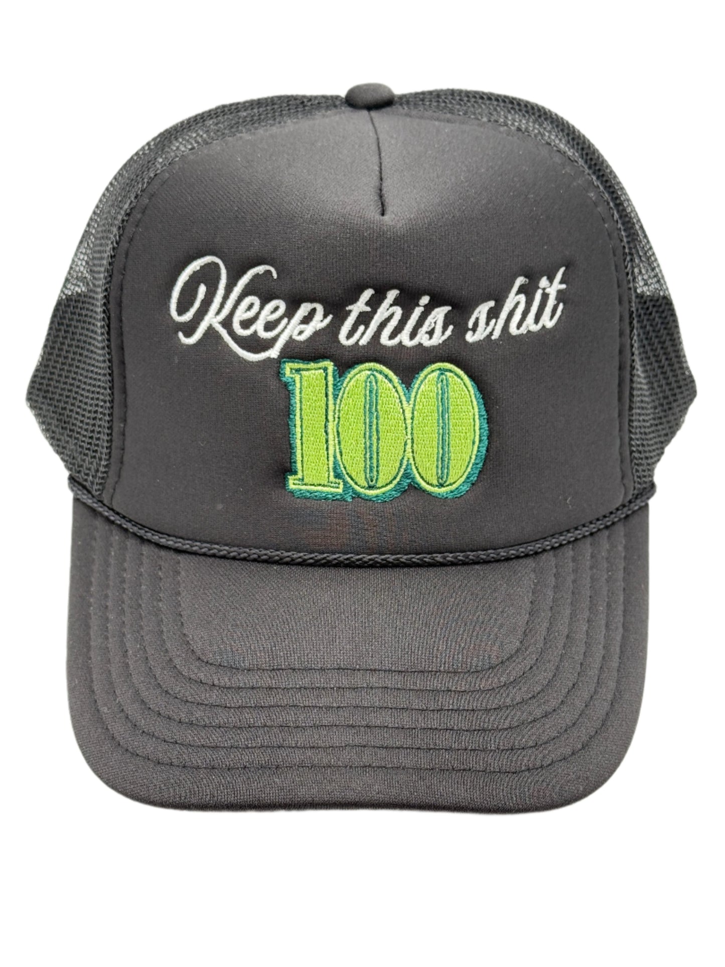 Keep this Shit 100 black Trucker Hat
